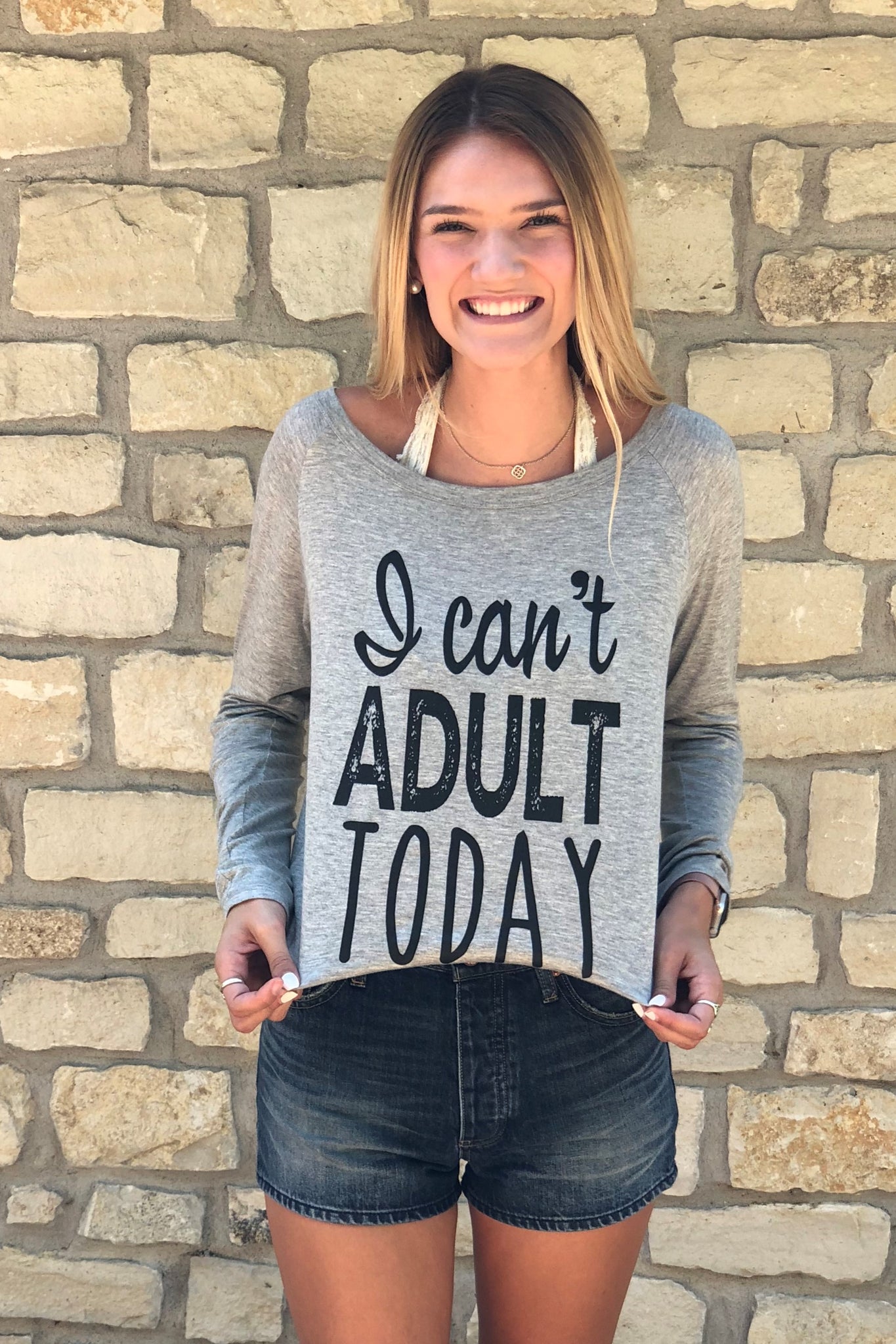 CAN'T ADULT TODAY Long Sleeve