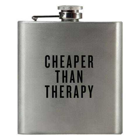 CHEAPER THAN THERAPY FLASK