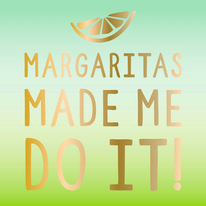 Cocktail Napkins; Margarita's Made Me-20ct